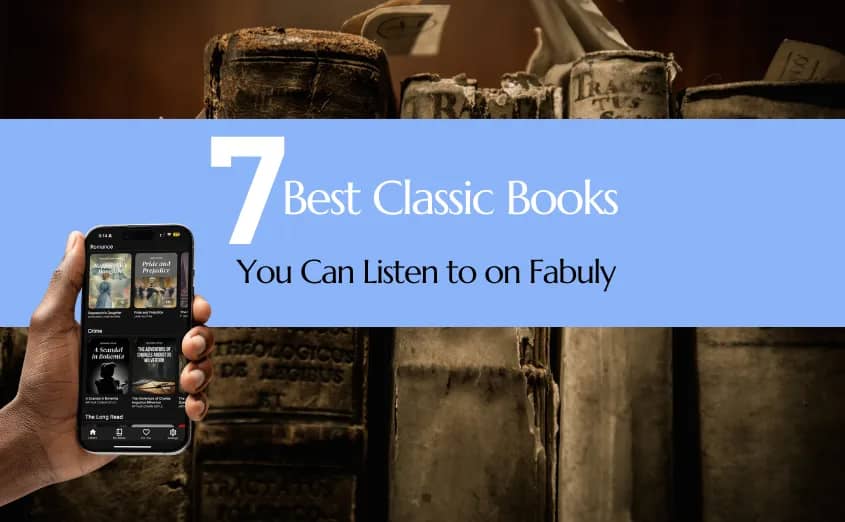 Cover image for blog post titled 7 best classics you can listen to on Fabuly