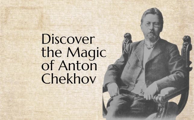 Discover the Magic of Anton Chekhov