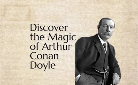Cover image for blog post titled Discover the Magic of Arthur Conan Doyle