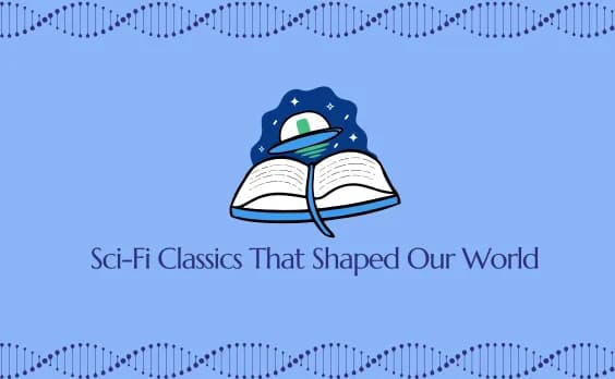 National Sci-Fi Day: Sci-Fi Classics That Shaped Our World