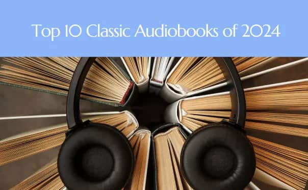 Cover image for blog post titled Top 10 Classic Audiobooks of 2024