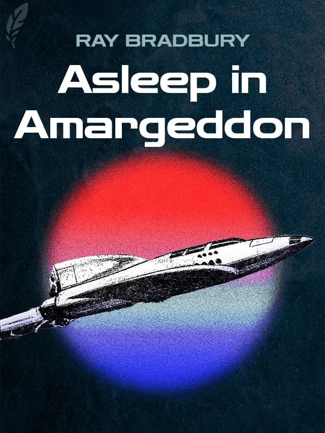 Asleep in Armageddon by Ray Bradbury designed by Fabuly - Free Classic Audiobooks App