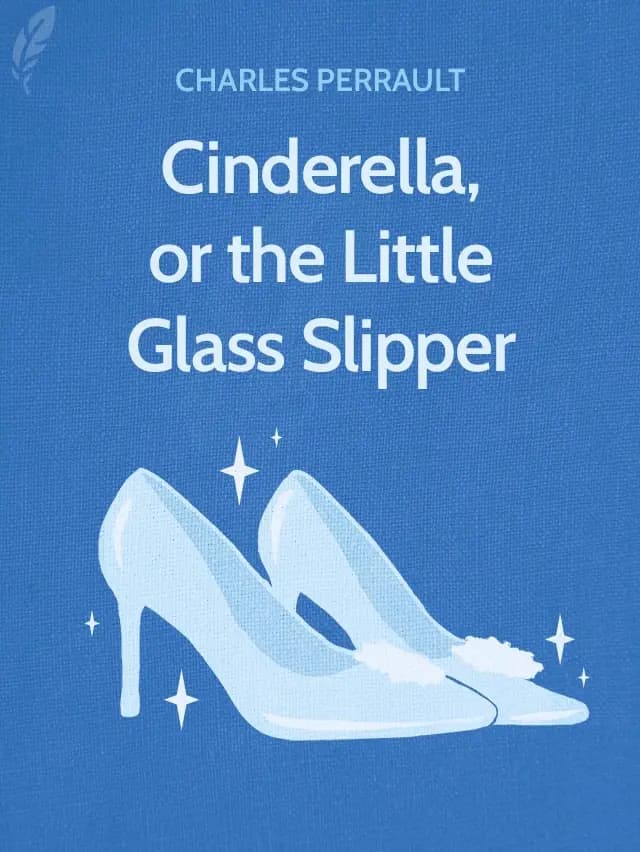 Cinderella, or the Little Glass Slipper by Charles Perrault designed by Fabuly - Free Classic Audiobooks App