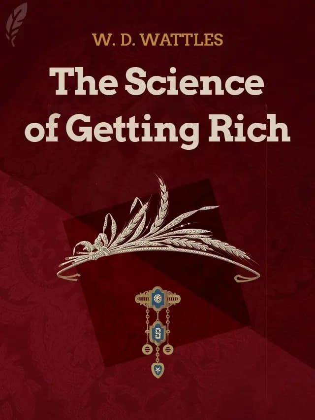 The Science of Getting Rich by W. D. Wattles designed by Fabuly - Free Classic Audiobooks App