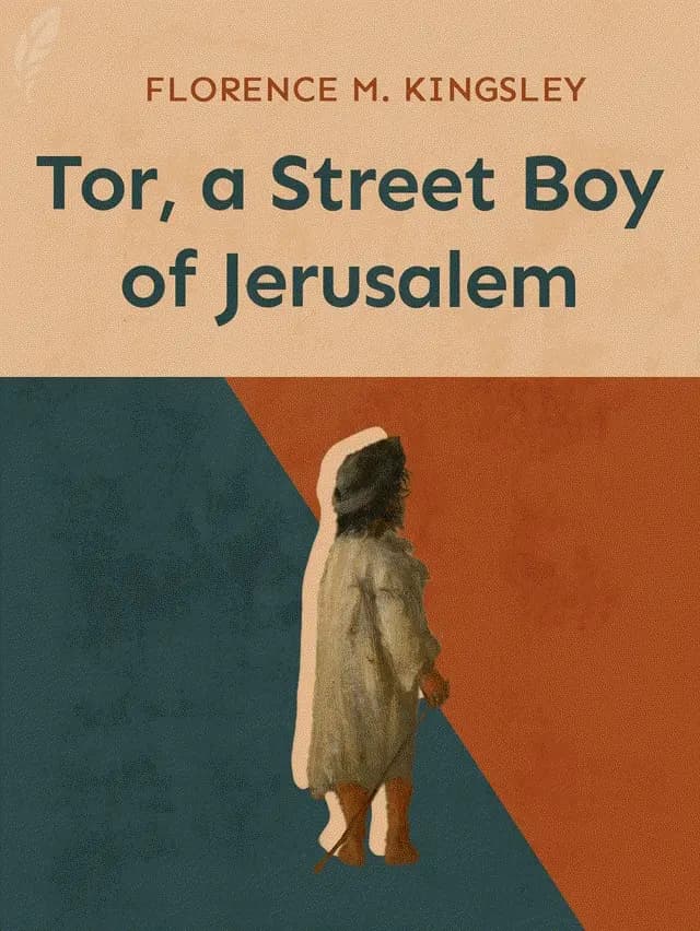 Tor, a Street Boy of Jerusalem by Florence Morse Kingsley designed by Fabuly - Free Classic Audiobooks App