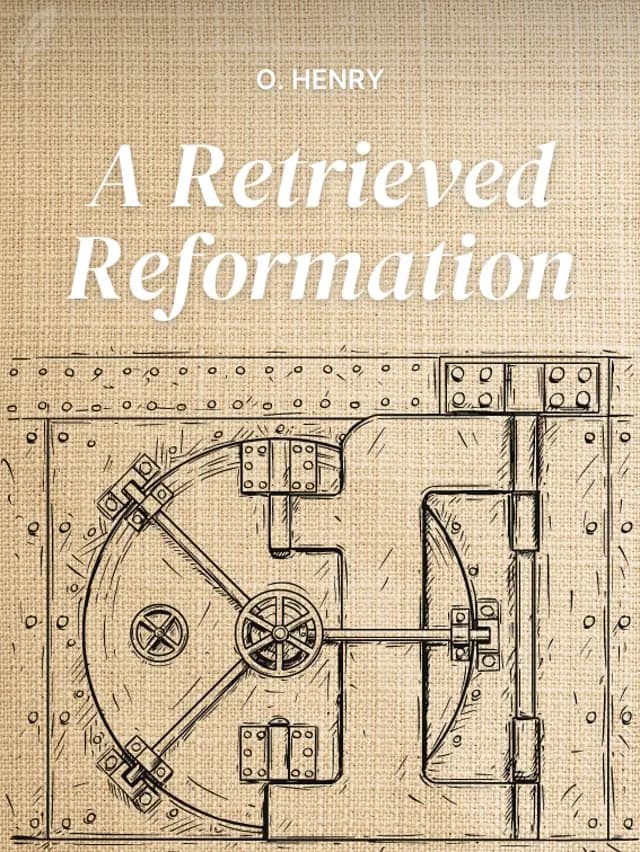 A Retrieved Reformation by O. Henry designed by Fabuly - Free Classic Audiobooks App