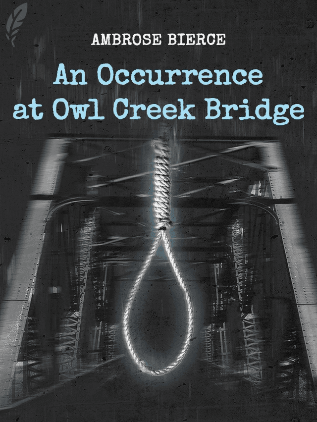 An Occurrence at Owl Creek Bridge by Ambrose Bierce designed by Fabuly - Free Classic Audiobooks App