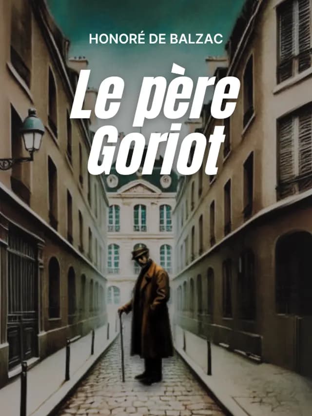 Le père Goriot by Honoré de Balzac designed by Fabuly - Free Classic Audiobooks App