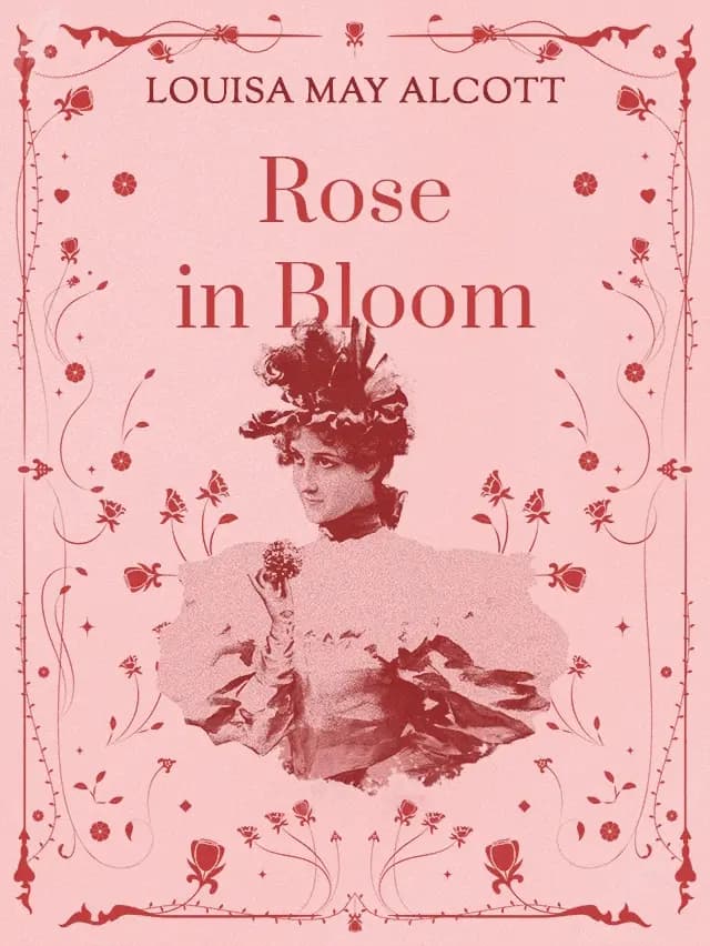 Rose in Bloom by Louisa May Alcott designed by Fabuly - Free Classic Audiobooks App
