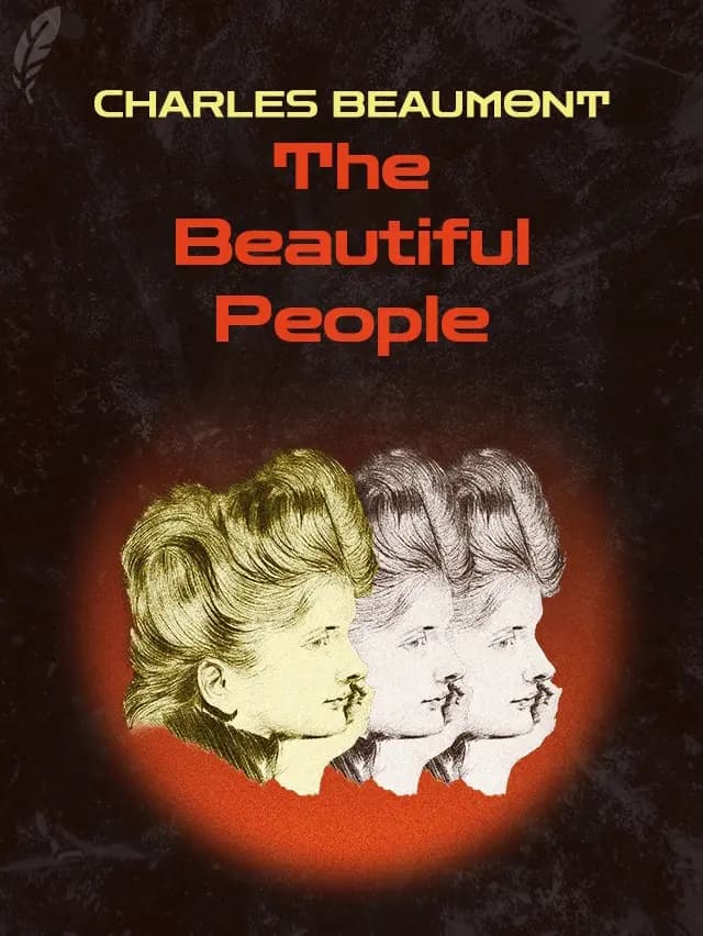The Beautiful People by Charles Beaumont designed by Fabuly - Free Classic Audiobooks App