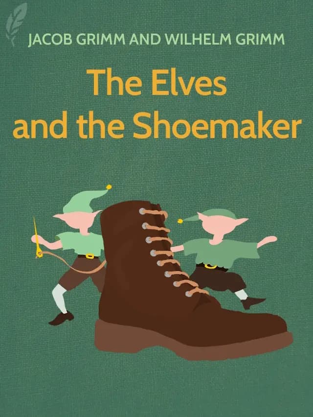 The Elves and the Shoemaker by Jacob Grimm and Wilhelm Grimm designed by Fabuly - Free Classic Audiobooks App
