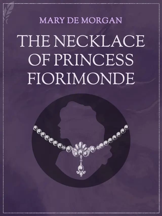 The Necklace of Princess Fiorimonde by Mary de Morgan designed by Fabuly - Free Classic Audiobooks App