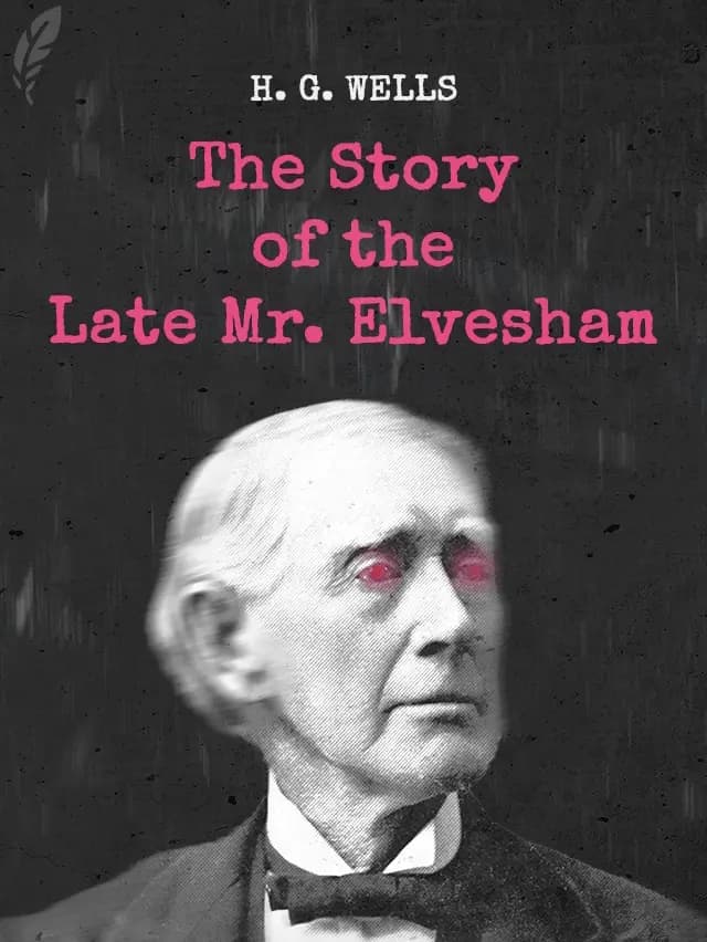 The Story of the late Mr. Elvesham book cover