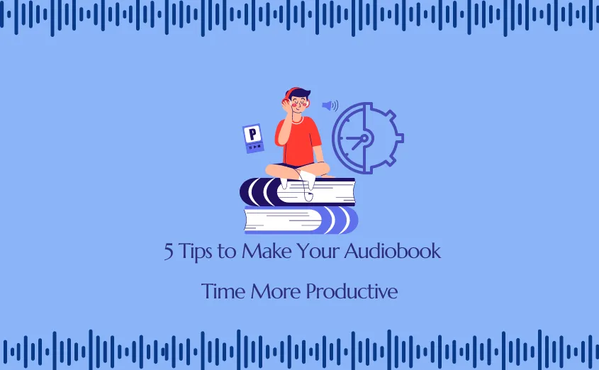 Maximize your audiobook listening time with these productivity tips.