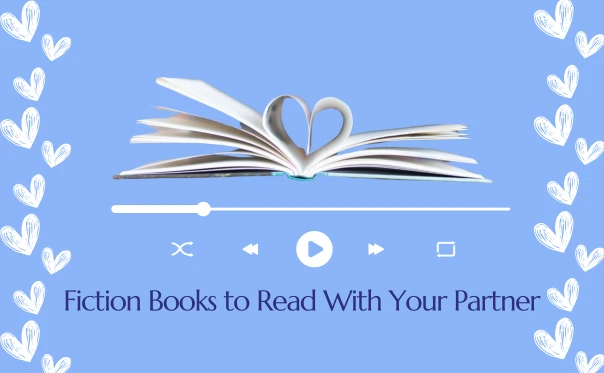 Discover the best fiction books to share with your partner.