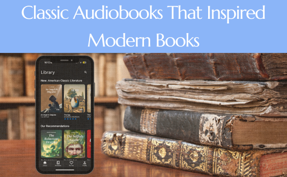 Classic audiobooks that inspired modern books