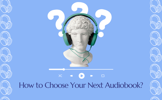 Discover how to pick your next free audiobook