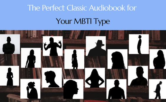 Discover the perfect classic audiobook for your MBTI type