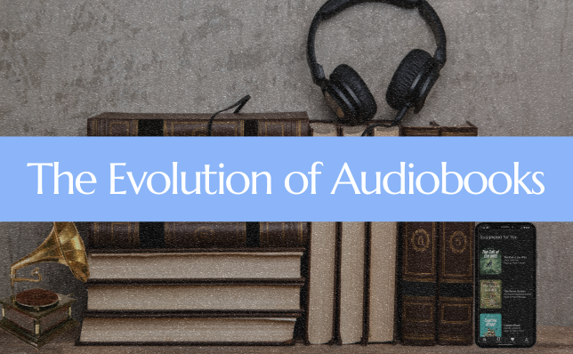 Discover the history and evolution of audiobooks with Fabuly, a free audiobooks app