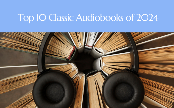 Top 10 classic audiobooks of 2024