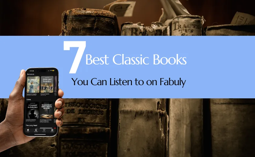 Cover image for blog post titled 7 best classics you can listen to on Fabuly