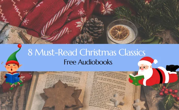 Cover image for blog post titled 8 Must-Read Christmas Classics (with Free Audiobooks!)